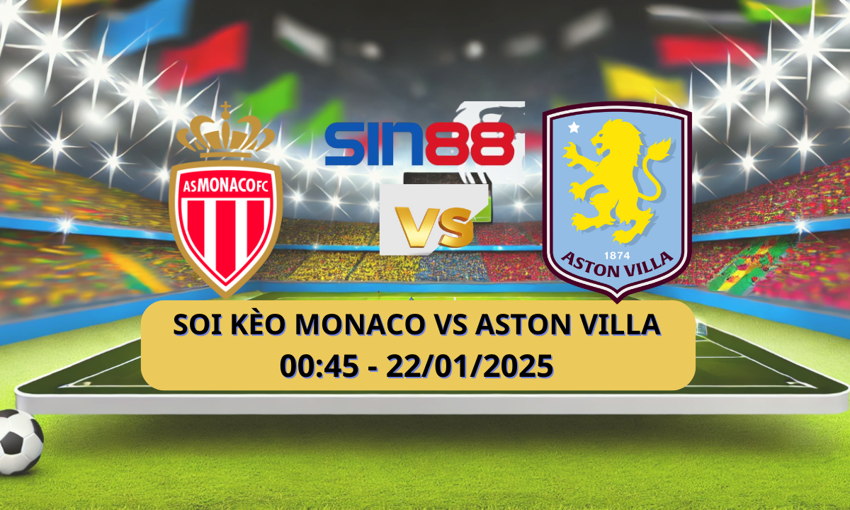 Nhận định bóng đá Monaco - Aston Villa 00h45 ngày 22/01/2025 - Champions League (Kate)