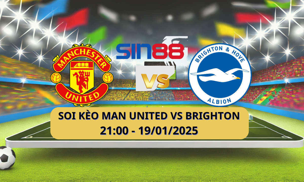 Nhận định bóng đá Manchester United - Brighton 21h00 ngày 19/01/2025 - Ngoại hạng Anh (Kate)