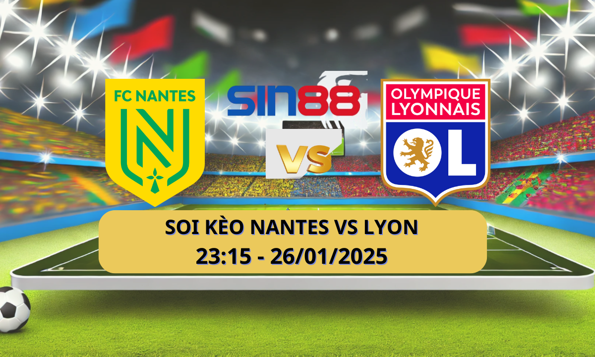 Nhận định bóng đá Nantes - Lyon 23h15 ngày 26/01/2025 - Ligue 1 (Kate)