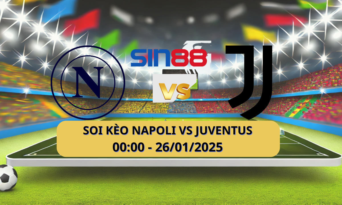 Nhận định bóng đá Napoli - Juventus 00h00 ngày 26/01/2025 - Serie A (Kate)
