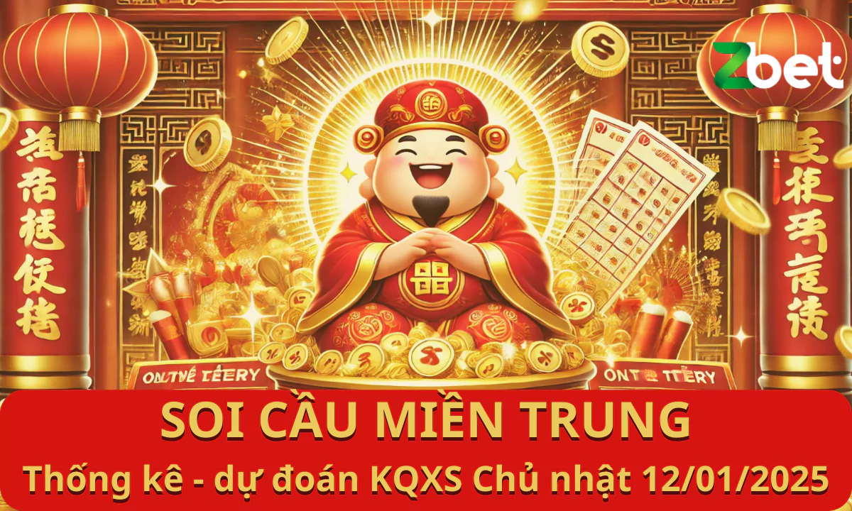 ZBET soi cầu Miền Trung, Chủ nhật ngày 12/01/2025 - XSMT