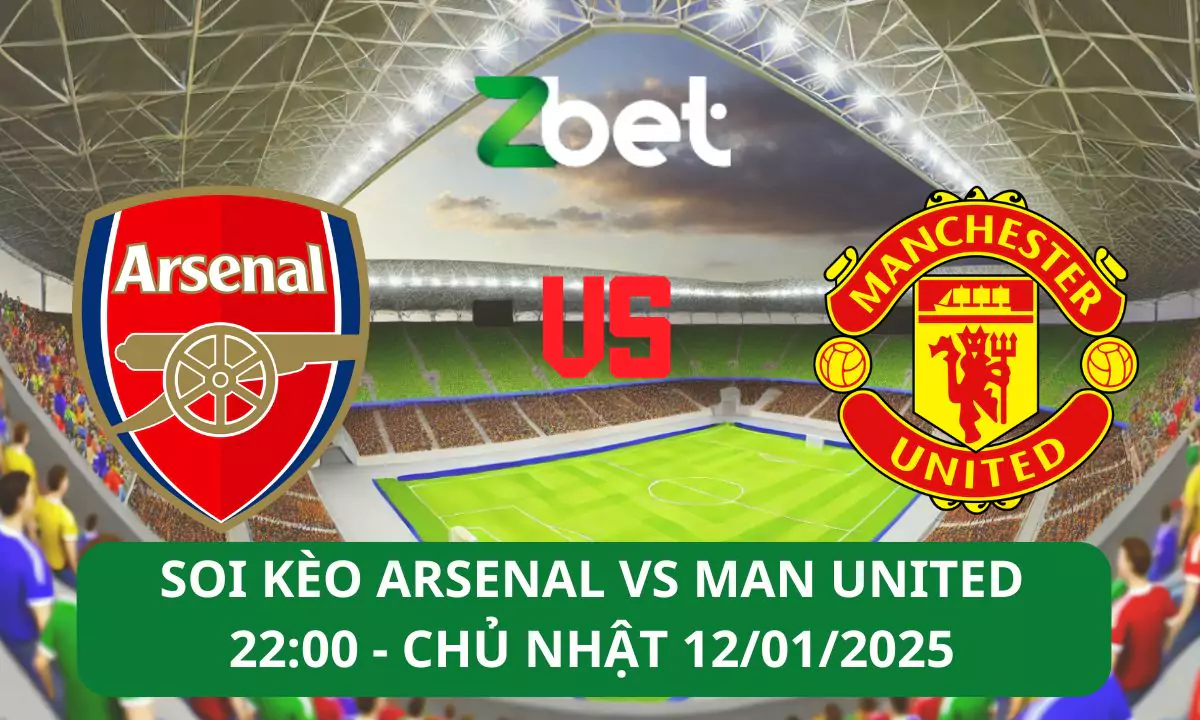 Nhận định soi kèo Arsenal vs Man United, 22h00 12/01/2025 – FA Cup