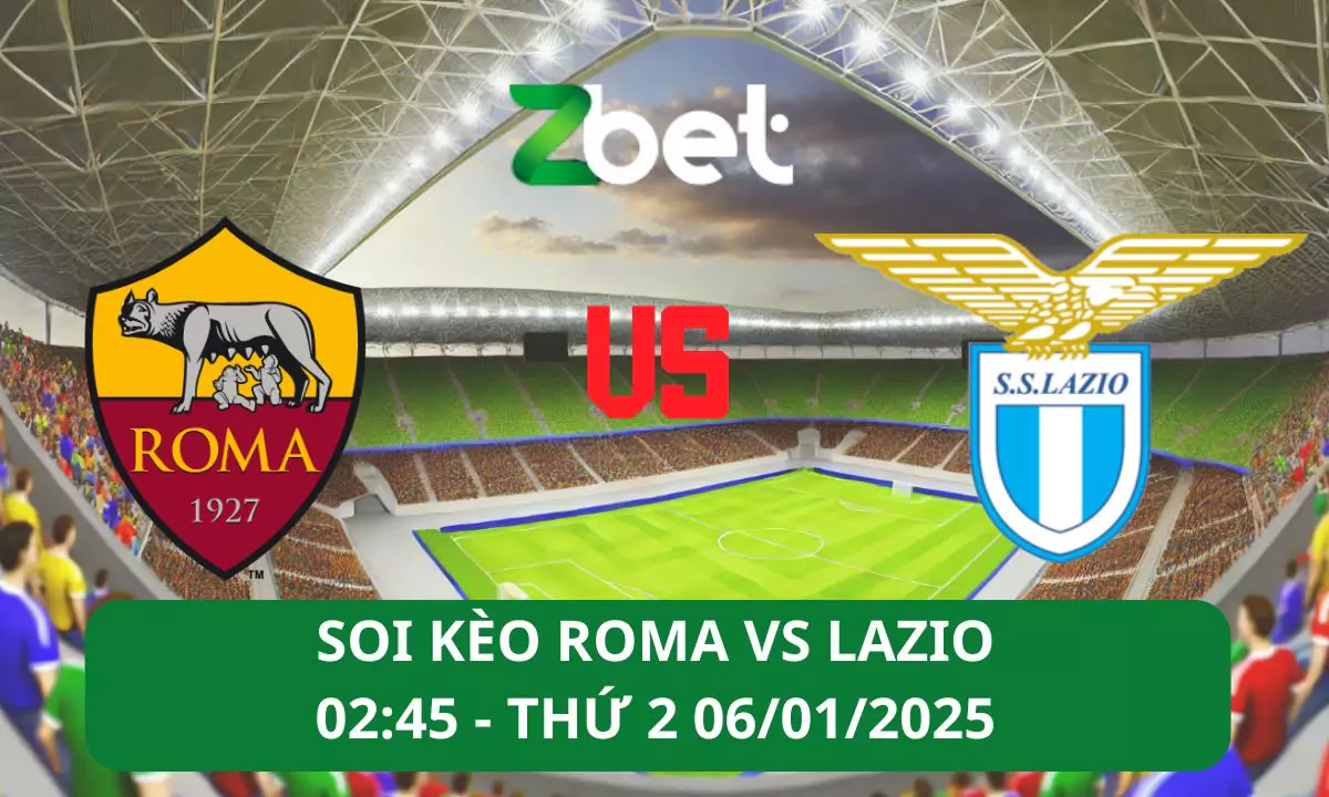 Nhận định soi kèo Roma vs Lazio, 02h45 06/01/2024 – Serie A