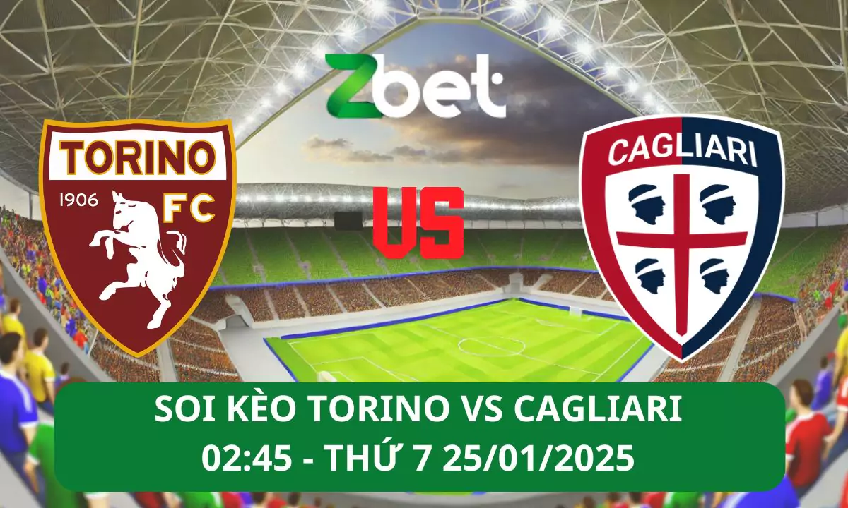 Nhận định soi kèo Torino vs Cagliari, 02h45 25/01/2025 – Serie A