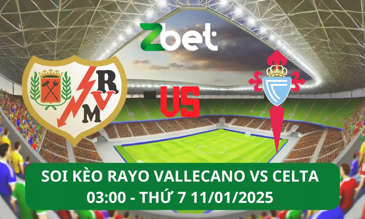 Nhận định soi kèo Rayo Vallecano vs Celta Vigo, 03h00 11/01/2025 – La Liga