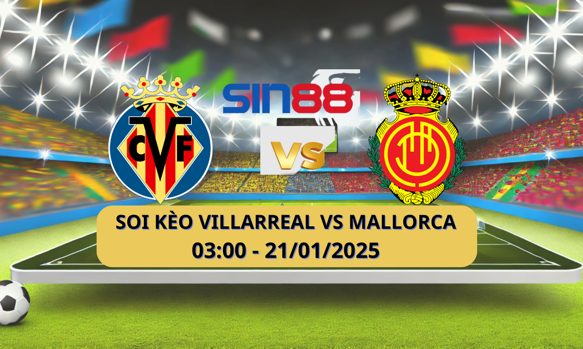 Nhận định bóng đá Villarreal - Mallorca 03h00 ngày 21/01/2025 - La Liga (Kate)