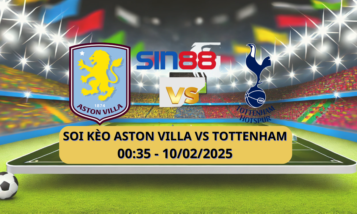 Nhận định bóng đá Aston Villa - Tottenham 00h35 ngày 10/02/2025 - FA Cup (Kate)