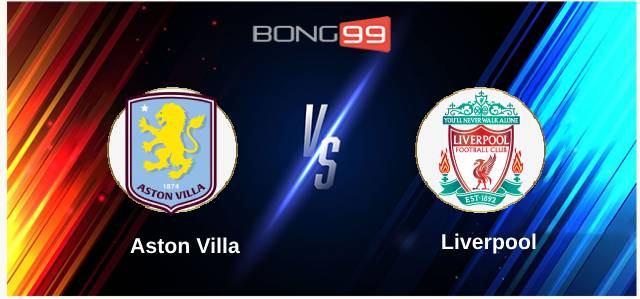 Aston Villa đấu với Liverpool