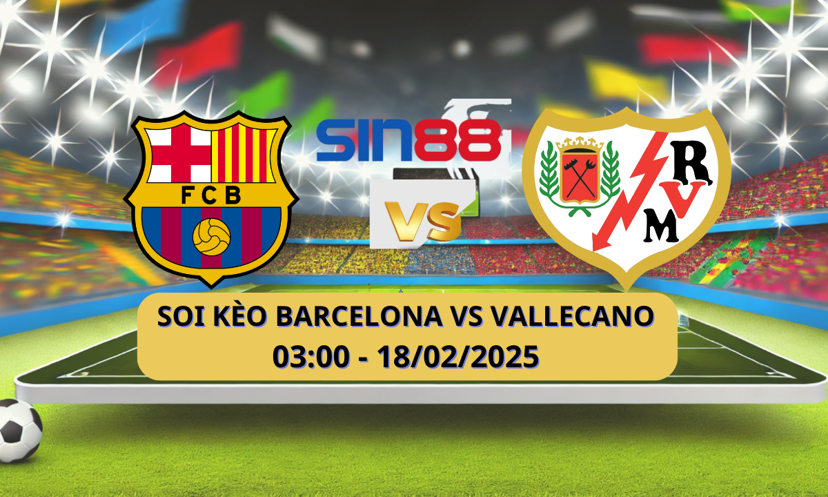 Nhận định bóng đá Barcelona - Rayo Vallecano 03h00 ngày 18/02/2025 - La Liga (Kate)