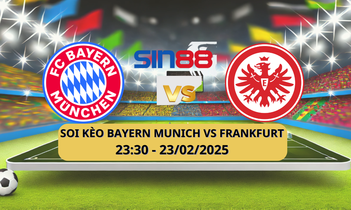 Nhận định bóng đá Bayern Munich - Eintracht Frankfurt 23h30 ngày 23/02/2025 - Bundesliga (Kate)