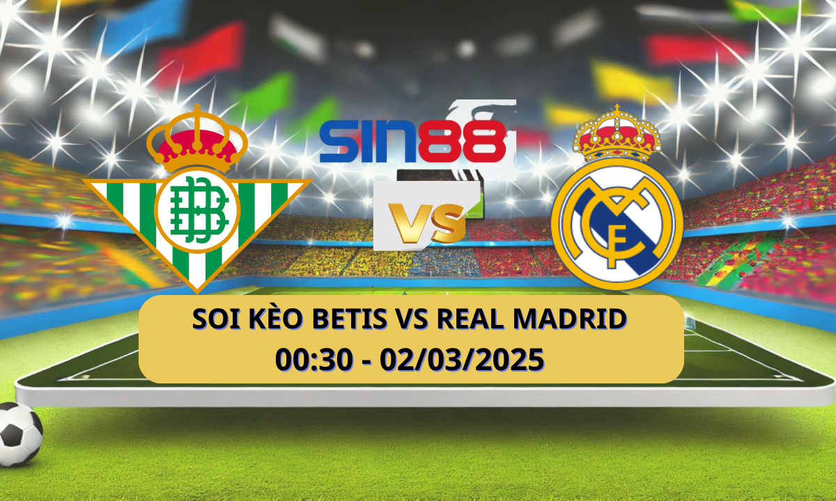 Nhận định bóng đá Betis - Real Madrid 00h30 ngày 02/03/2025 - La Liga (Kate)