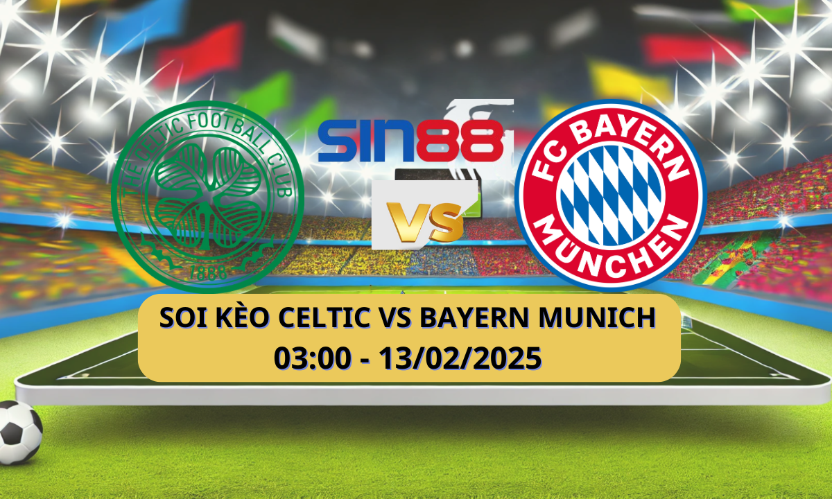 Nhận định bóng đá Celtic - Bayern Munich 03h00 ngày 13/02/2025 - Champions League (Kate)