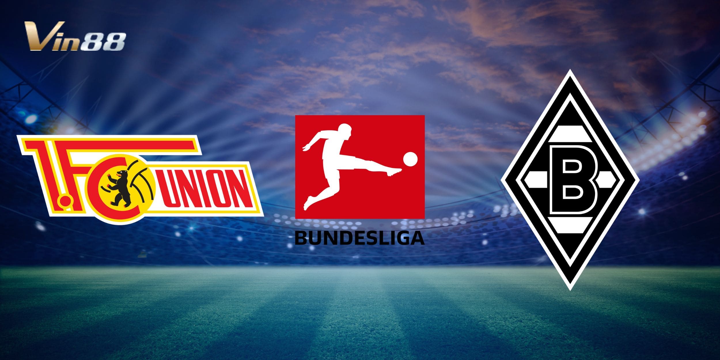 Đón xem trận đấu hấp dẫn tại Bundesliga giữa Union Berlin vs Borussia M'Gladbach