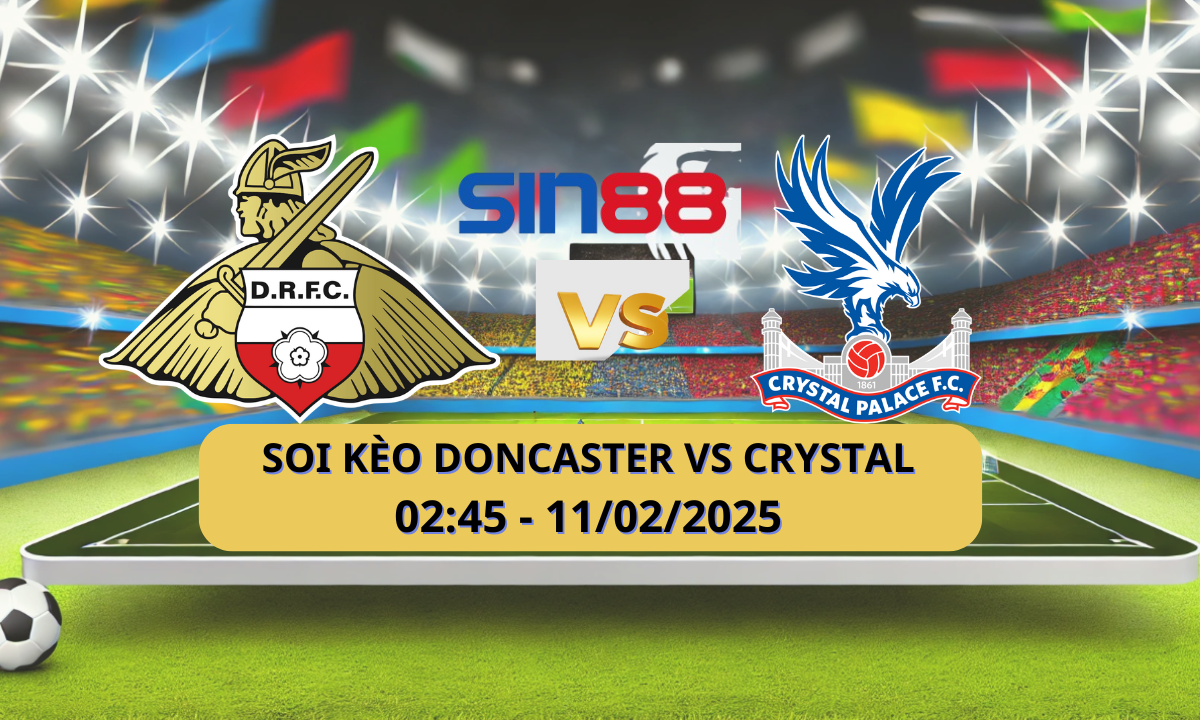 Nhận định bóng đá Doncaster - Crystal Palace 02h45 ngày 11/02/2025 - FA Cup (Kate)