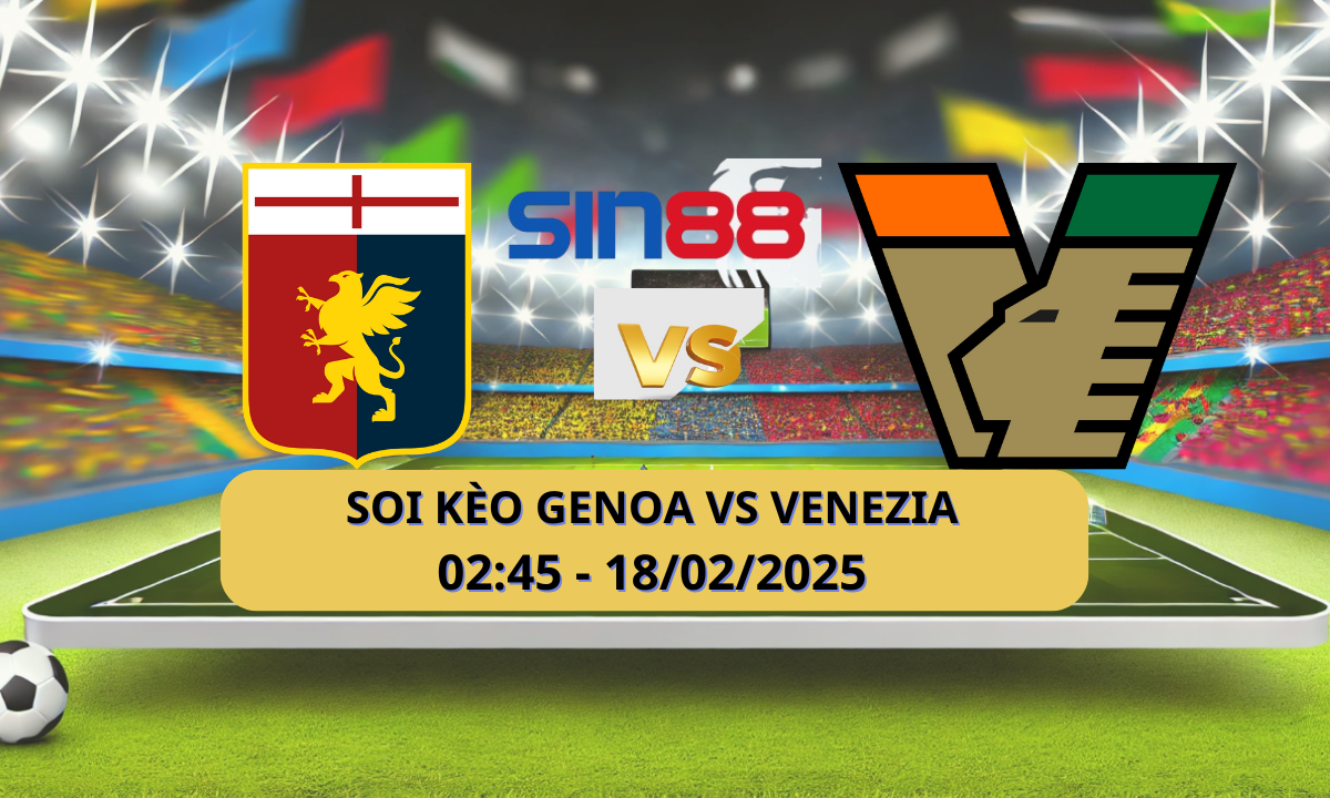 Nhận định bóng đá Genoa - Venezia 02h45 ngày 18/02/2025 - Serie A (Kate)