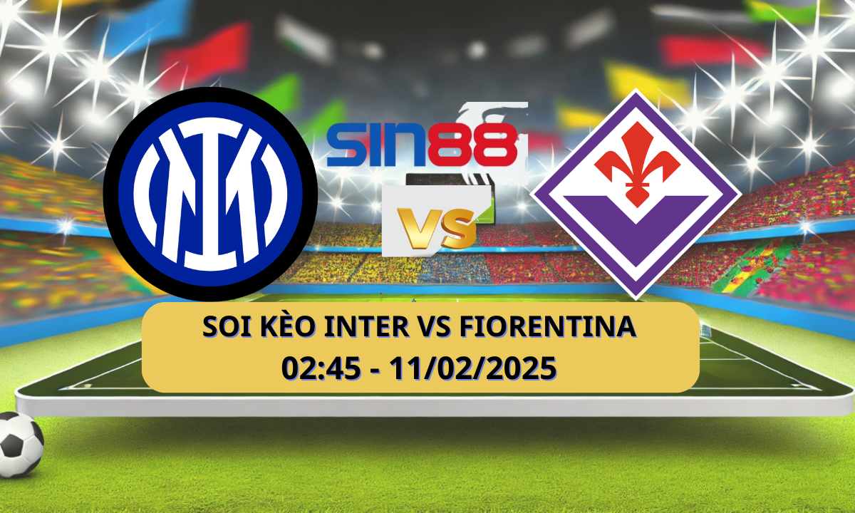 Nhận định bóng đá Inter - Fiorentina 02h45 ngày 11/02/2025 - Serie A (Kate)