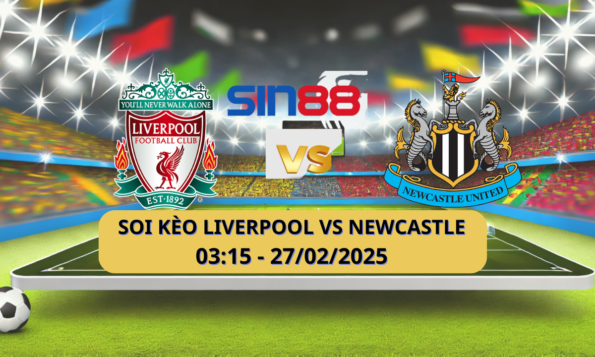 Nhận định bóng đá Liverpool - Newcastle 03h15 ngày 27/02/2025 - Ngoại hạng Anh (Kate)