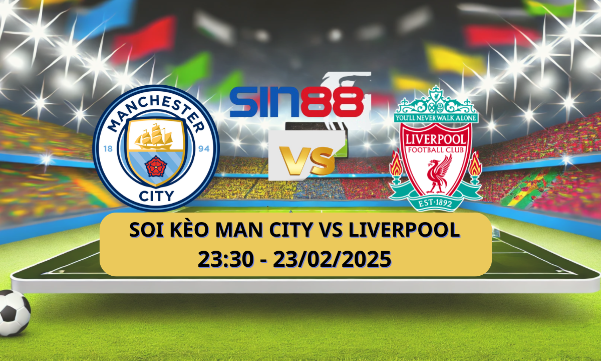 Nhận định bóng đá Manchester City - Liverpool 23h30 ngày 23/02/2025 - Ngoại hạng Anh (Kate)