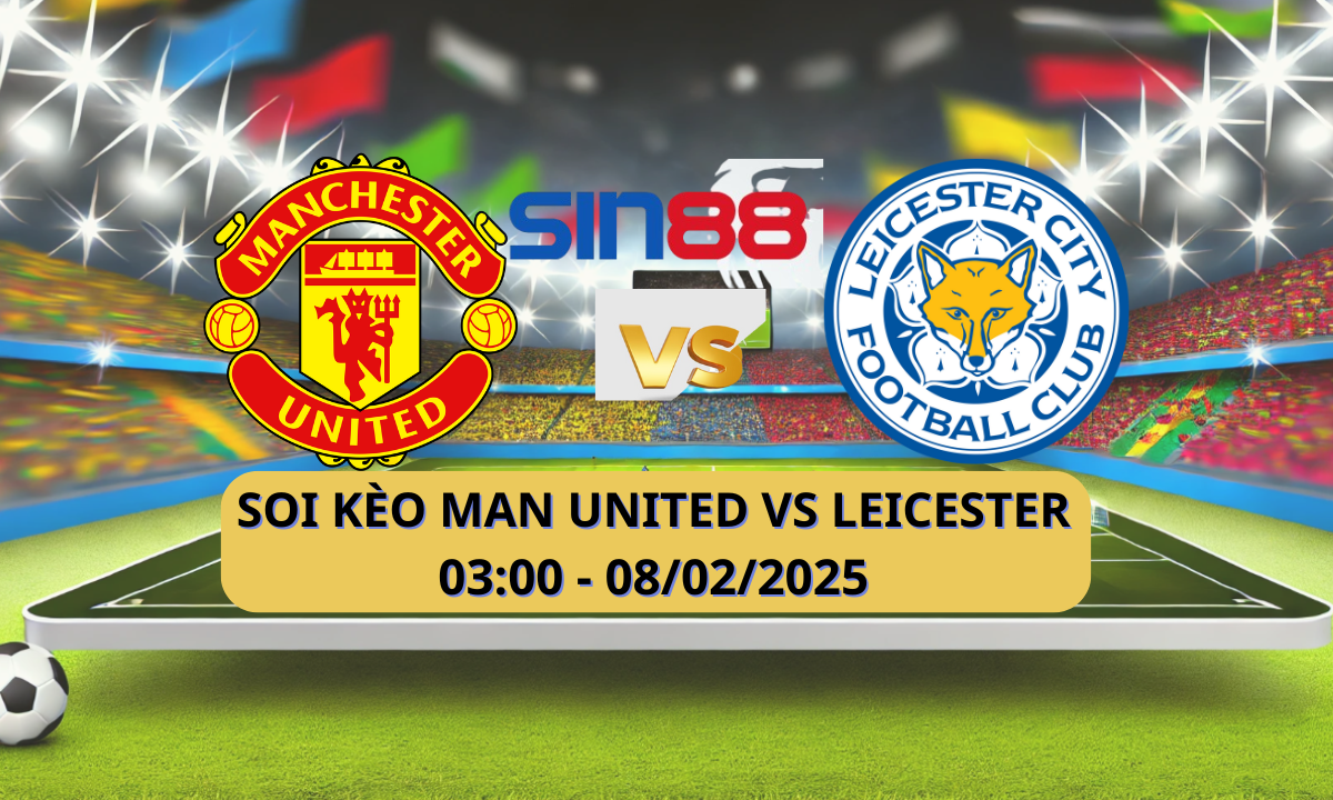 Nhận định bóng đá Manchester United - Leicester 03h00 ngày 08/02/2025 - FA Cup (Kate)