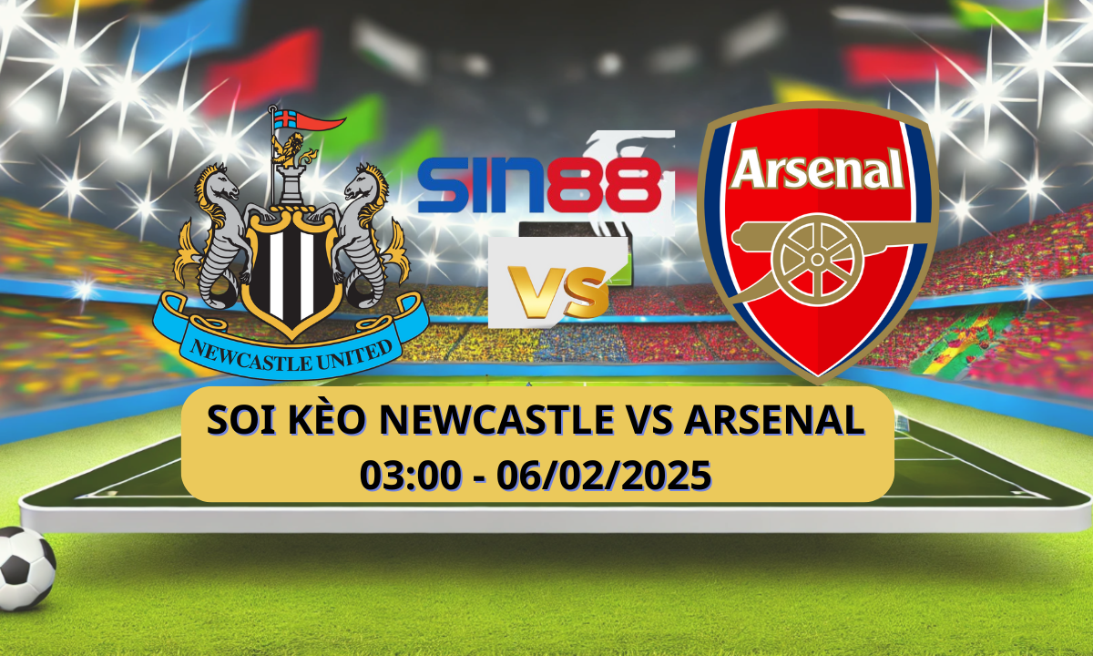 Nhận định bóng đá Newcastle - Arsenal 03h00 ngày 06/02/2025 - EFL Cup (Kate)