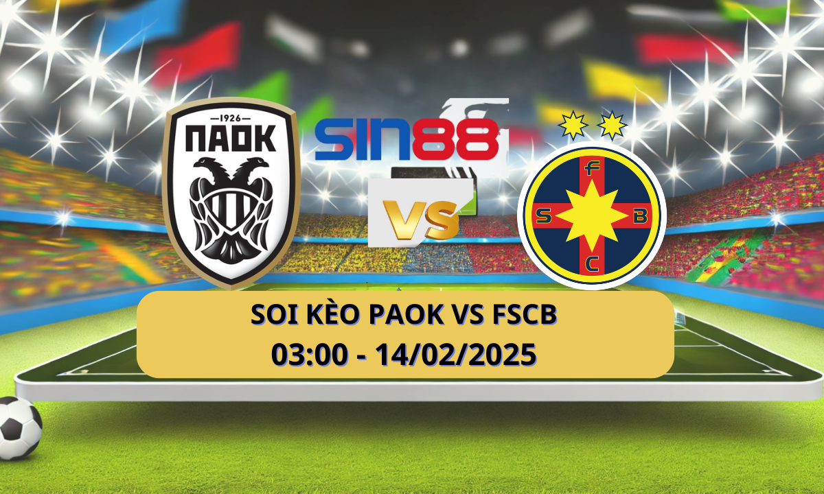 Nhận định bóng đá PAOK - FCSB 03h00 ngày 14/02/2025 - Europa League (Kate)