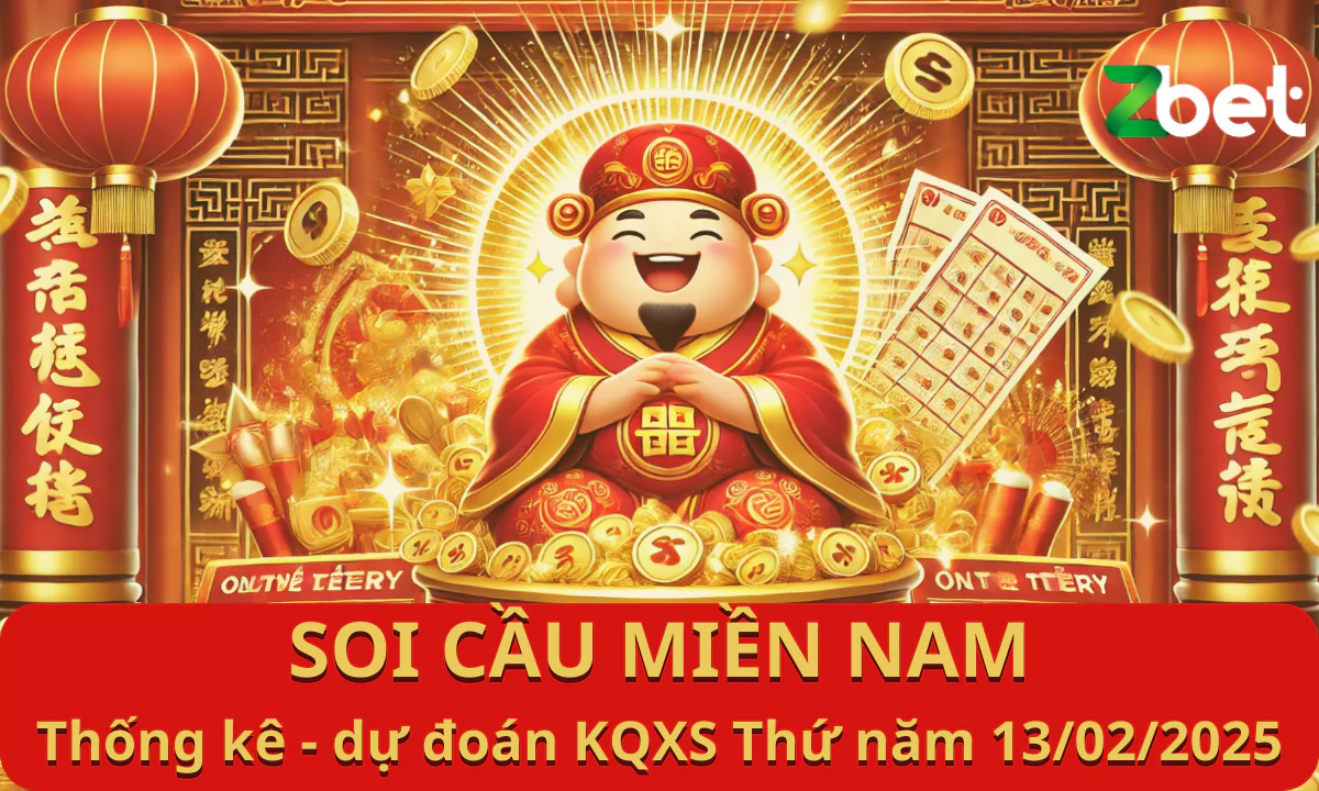 ZBET Soi Cầu Miền Nam, Thứ năm ngày 13/02/2025 - XSMN