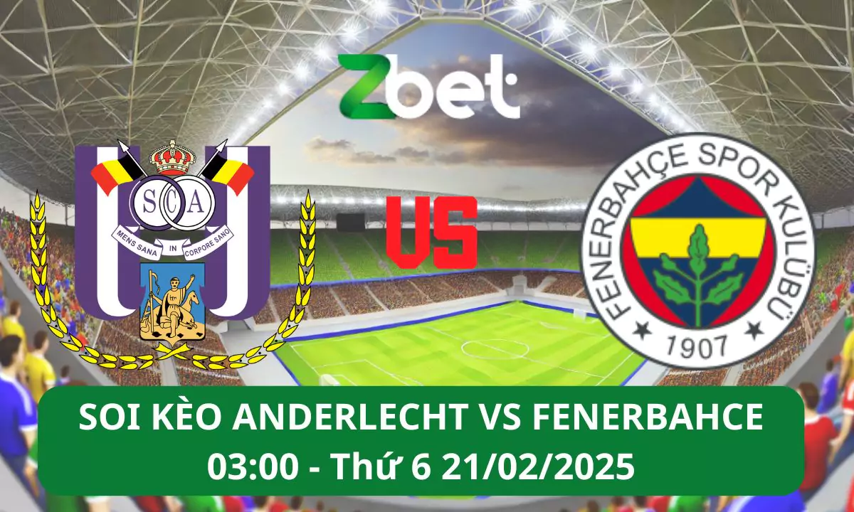 Nhận định soi kèo Anderlecht vs Fenerbahce, 03h00 21/02/2025 – Europa League