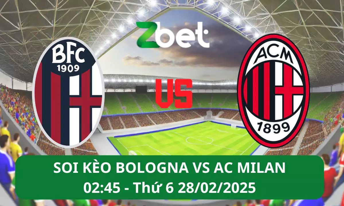 Nhận định soi kèo Bologna vs AC Milan, 02h45 28/02/2025 – Serie A