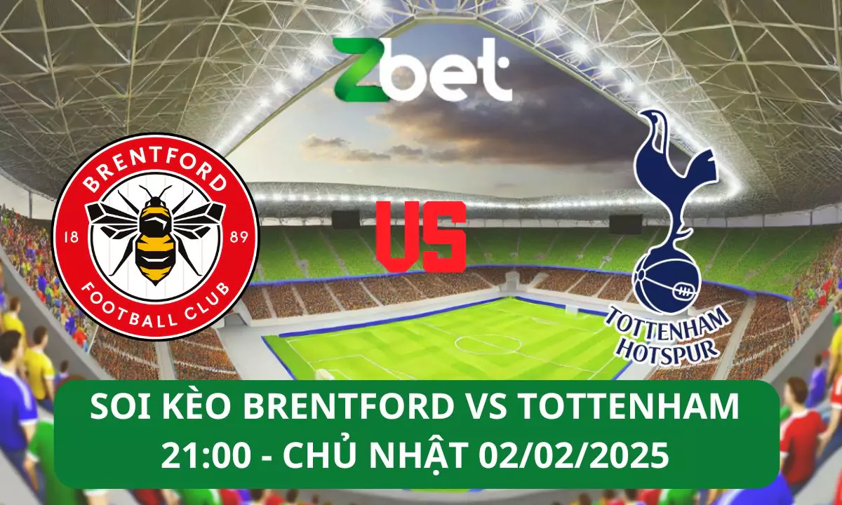 Nhận định soi kèo Brentford vs Tottenham, 21h00 02/02/2025 – Ngoại hạng Anh