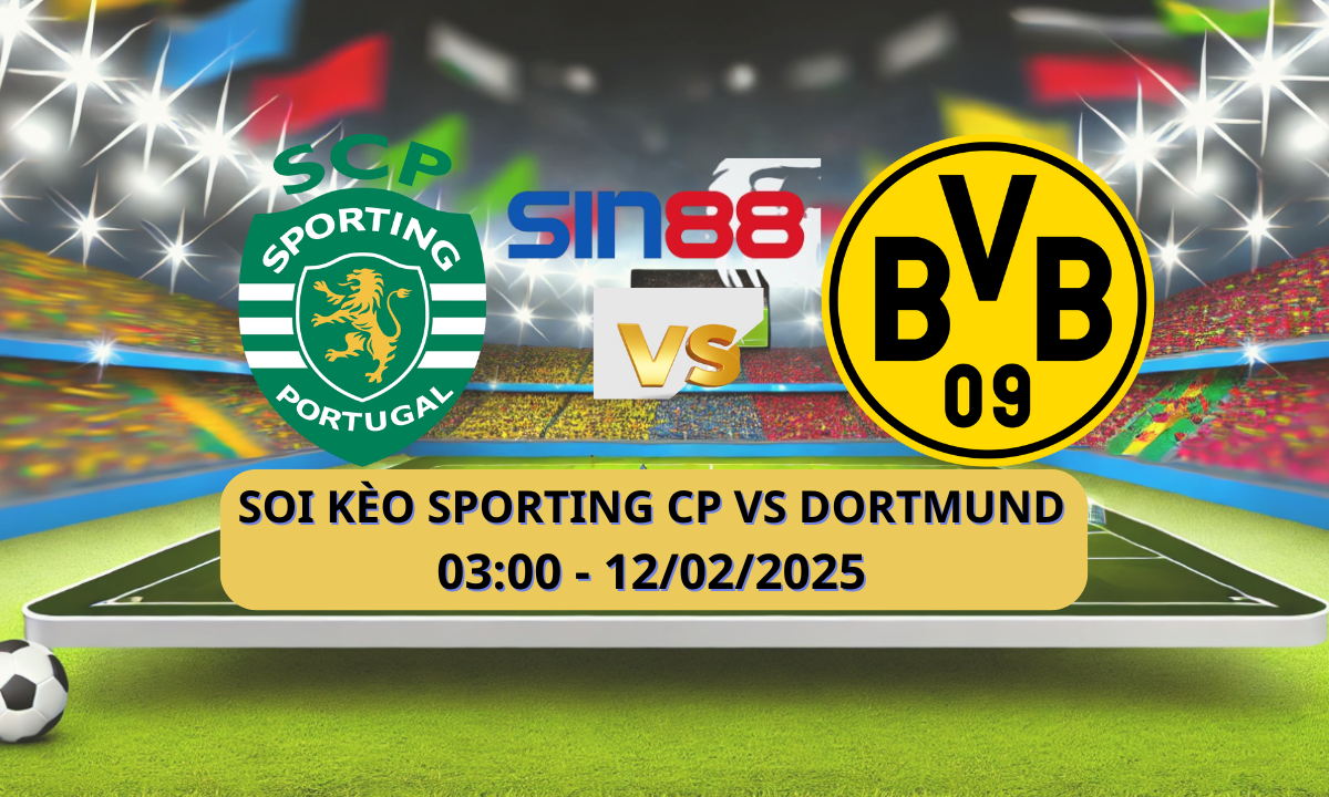 Nhận định bóng đá Sporting CP - Dortmund 03h00 ngày 12/02/2025 - Champions League (Kate)