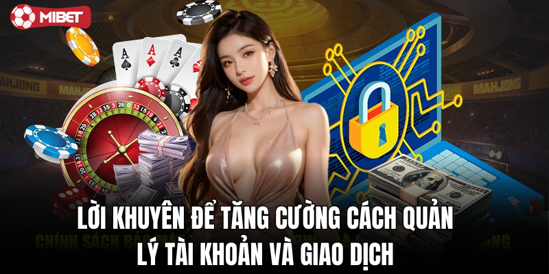 Lời khuyên cải thiện cách quản lý tài khoản và giao dịch