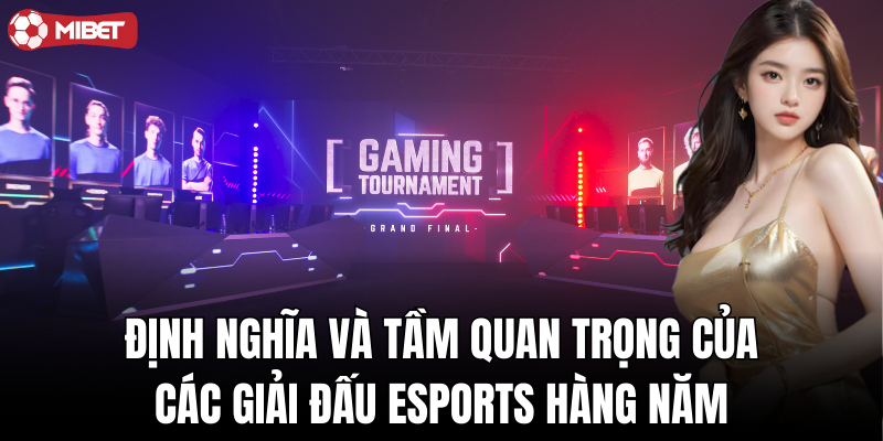 Các giải đấu eSports hàng năm thu hút triệu người theo dõi