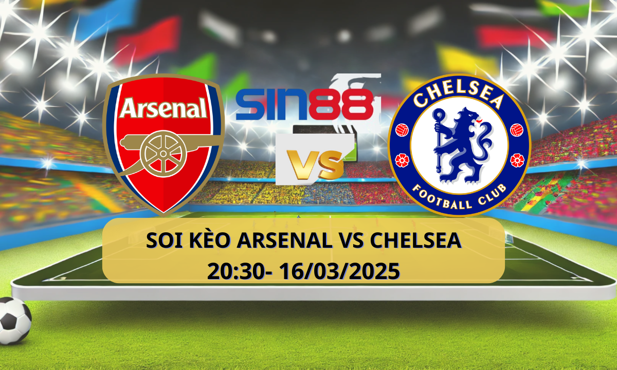 Nhận định bóng đá Arsenal - Chelsea 20h30 ngày 16/03/2025 - Ngoại hạng Anh (Kate)