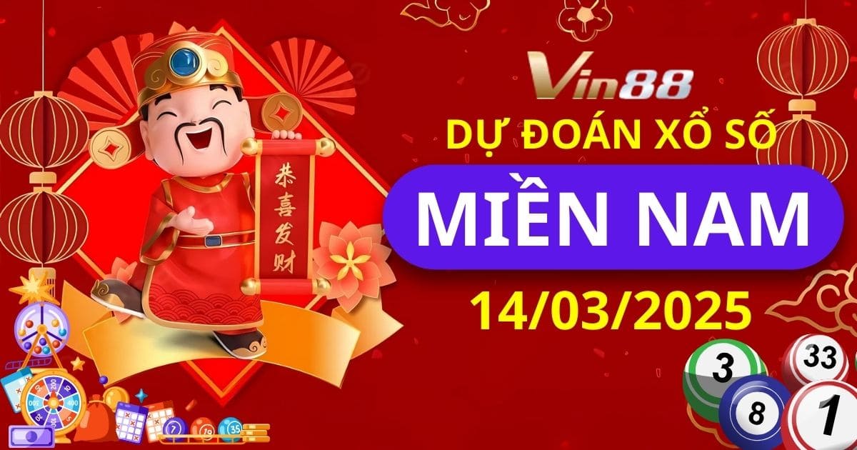 Dự đoán xổ số Miền Nam ngày 14/03/2025