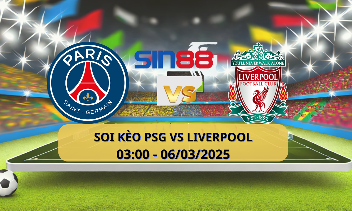 Nhận định bóng đá PSG - Liverpool 03h00 ngày 06/03/2025 - Champions League (Kate)