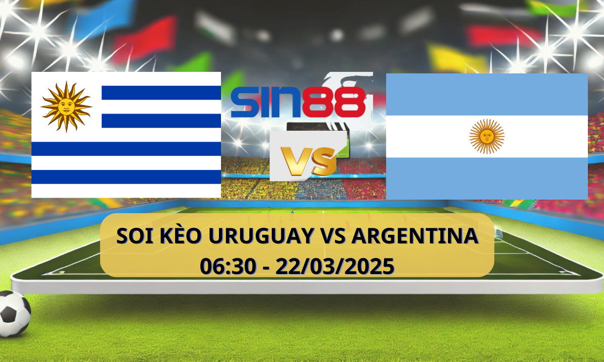 Nhận định bóng đá Uruguay - Argentina 06h30 ngày 22/03/2025 - Vòng loại World Cup (Kate)