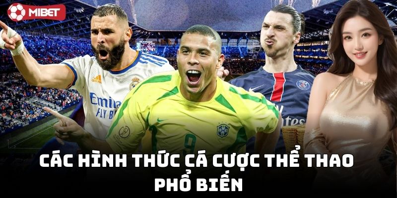 Chọn các hình thức cá cược thể thao phù hợp với bạn
