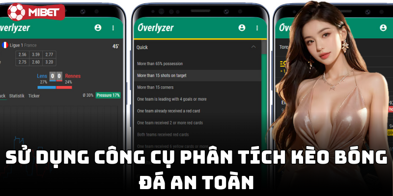 Sử dụng công cụ phân tích kèo bóng đá an toàn