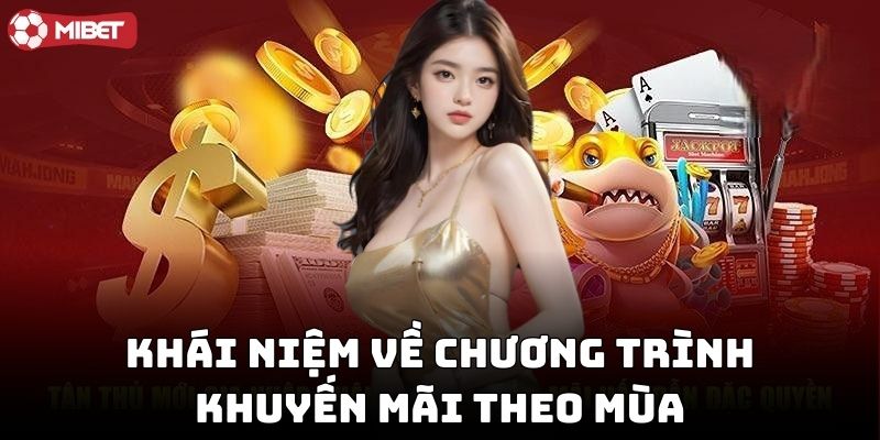 Chương trình khuyến mãi theo mùa mang đến ưu đãi lớn