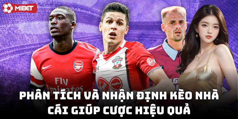 Phân tích và nhận định kèo nhà cái giúp cược hiệu quả