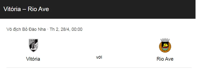 Nhận định trận đấu Vitoria Guimaraes vs Rio Ave uk88