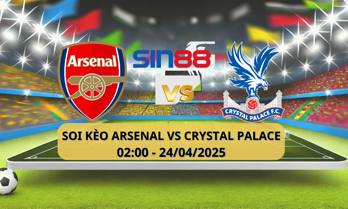 Nhận định bóng đá Arsenal - Crystal Palace 02h00 ngày 24/04/2025 - Ngoại hạng Anh (Kate)