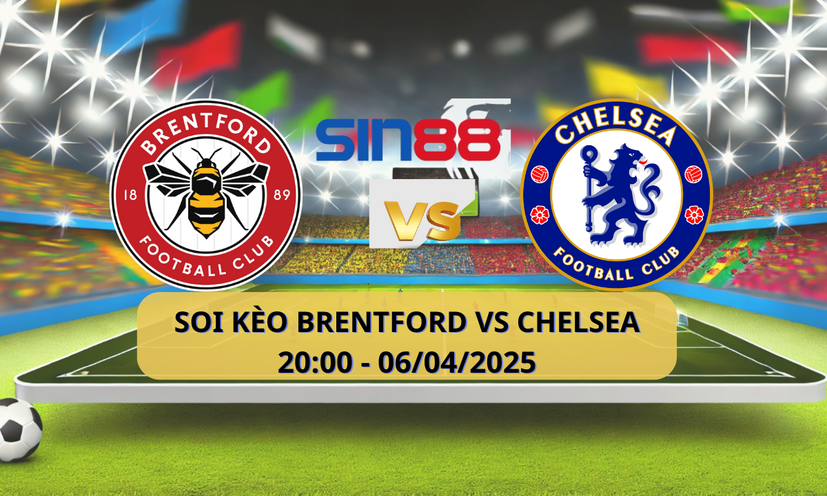 Nhận định bóng đá Brentford - Chelsea 20h00 ngày 06/04/2025 - Ngoại hạng Anh (Kate)