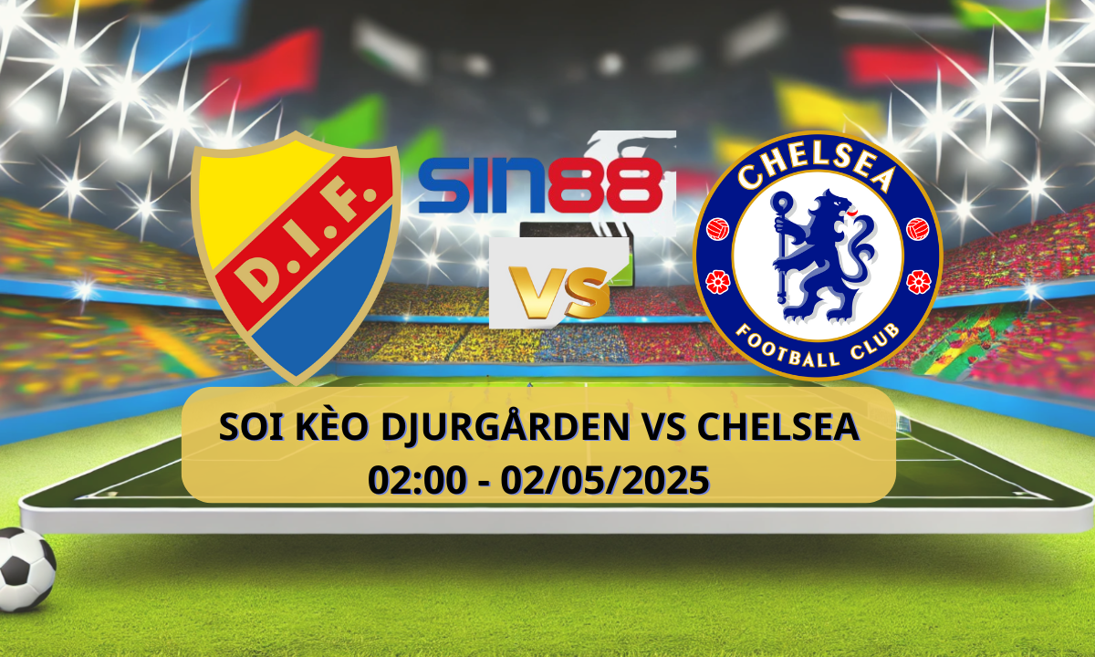 Nhận định bóng đá Djurgarden - Chelsea 02h00 ngày 02/05/2025 - Conference League (Kate)
