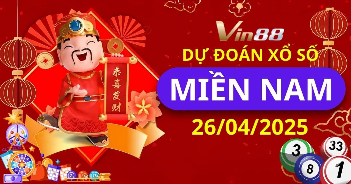 Dự Đoán Xổ Số Miền Nam 26/04/2025 – Bí Quyết Thắng Lớn 4 Đài Hot Nhất