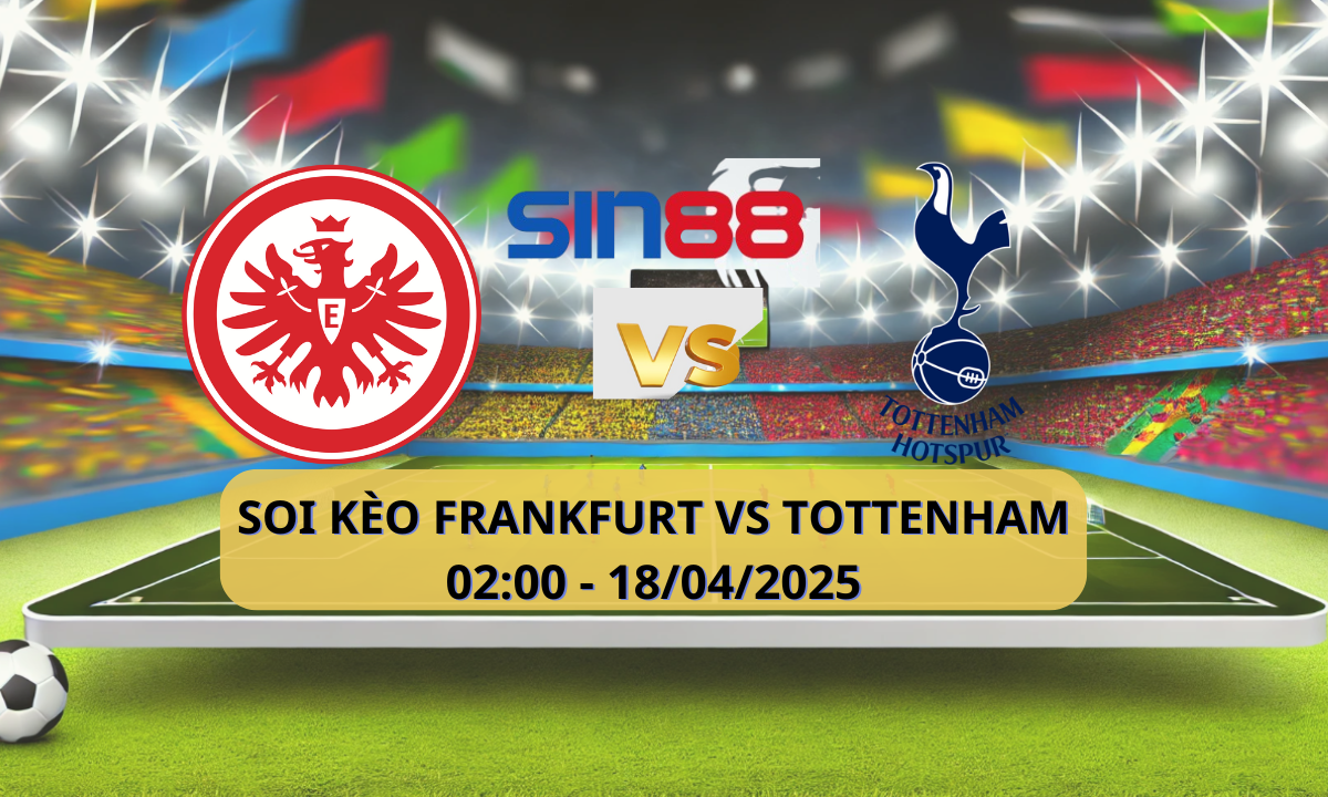 Nhận định bóng đá Eintracht Frankfurt - Tottenham 02h00 ngày 18/04/2025 - Europa League (Kate)