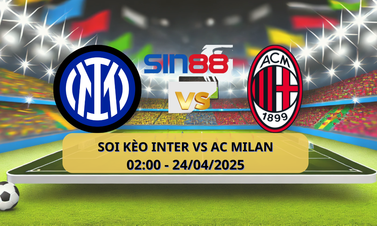 Nhận định bóng đá Inter - AC Milan 02h00 ngày 24/04/2025 - Coppa Italia (Kate)