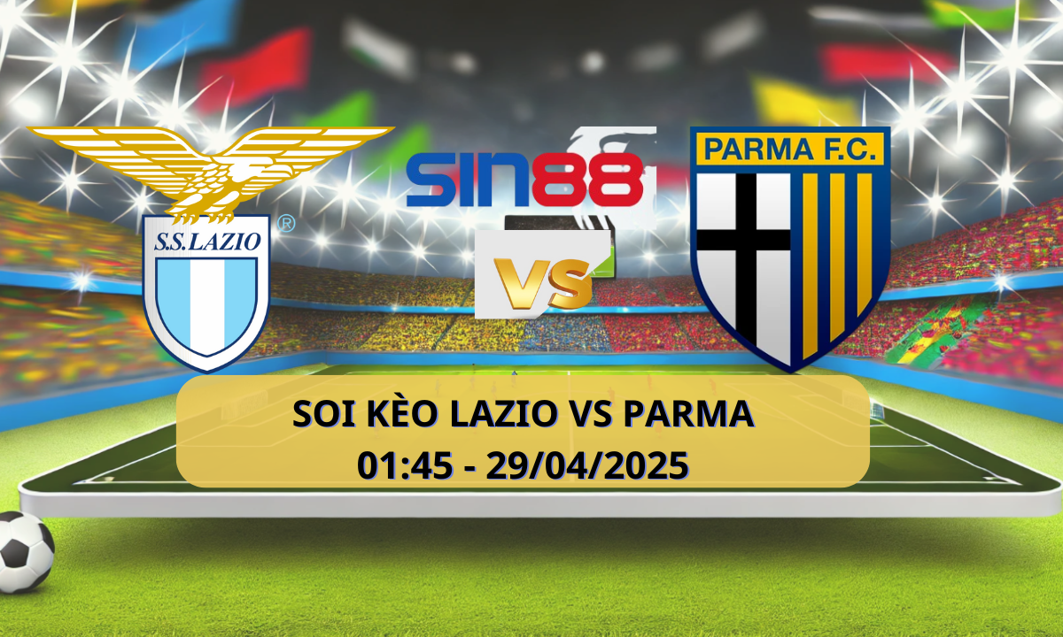 Nhận định bóng đá Lazio - Parma 01h45 ngày 29/04/2025 - Serie A (Kate)