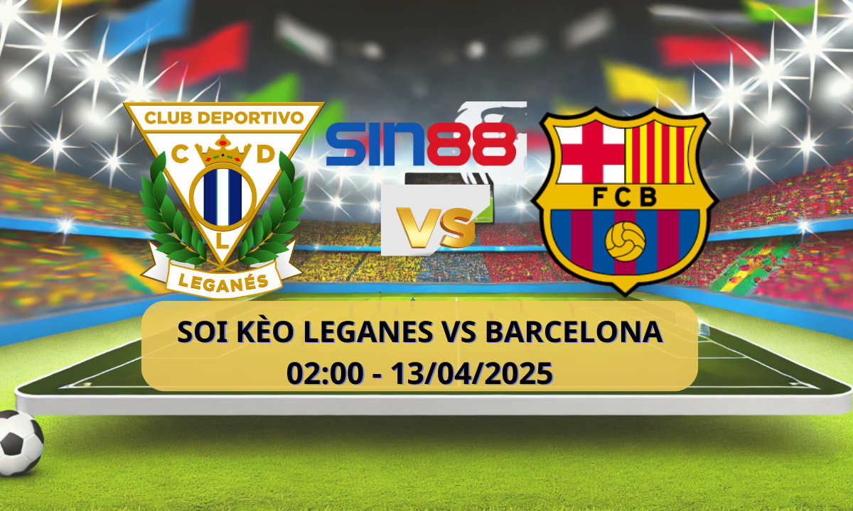 Nhận định bóng đá Leganes - Barcelona 02h00 ngày 13/04/2025 - La Liga (Kate)