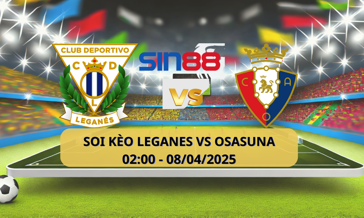 Nhận định bóng đá Leganes - Osasuna 02h00 ngày 08/04/2025 - La Liga (Kate)